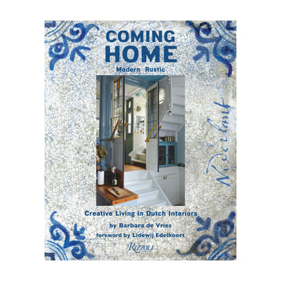 Coming Home: Creative Living in Dutch Interiors