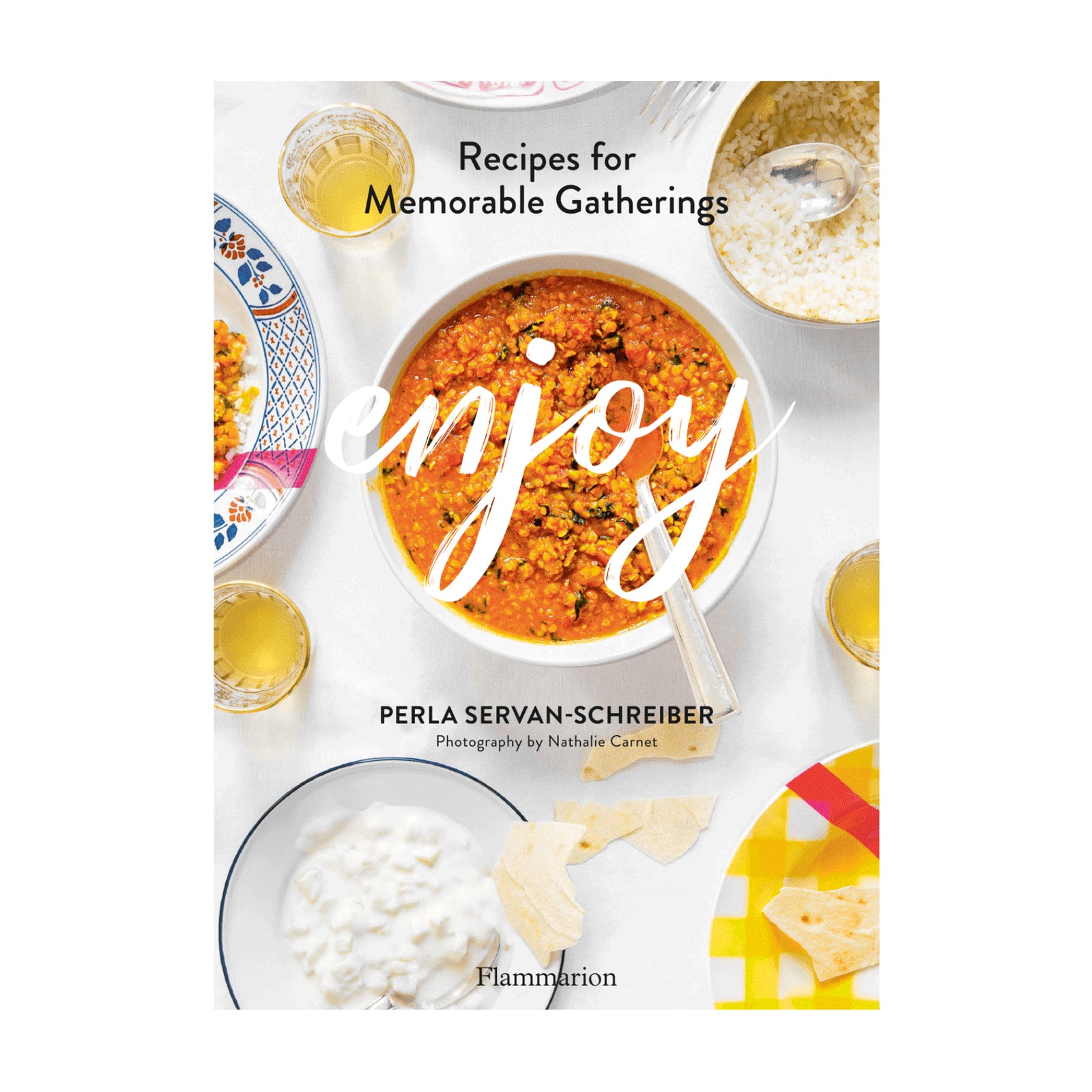 Enjoy: Recipes for Memorable Gatherings